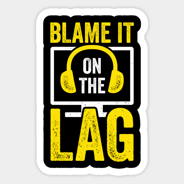 Blame It On The Lag Video Gaming Game Gamer Gift Sticker by Dolde08